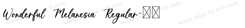 Wonderful Melanesia Regular字体转换